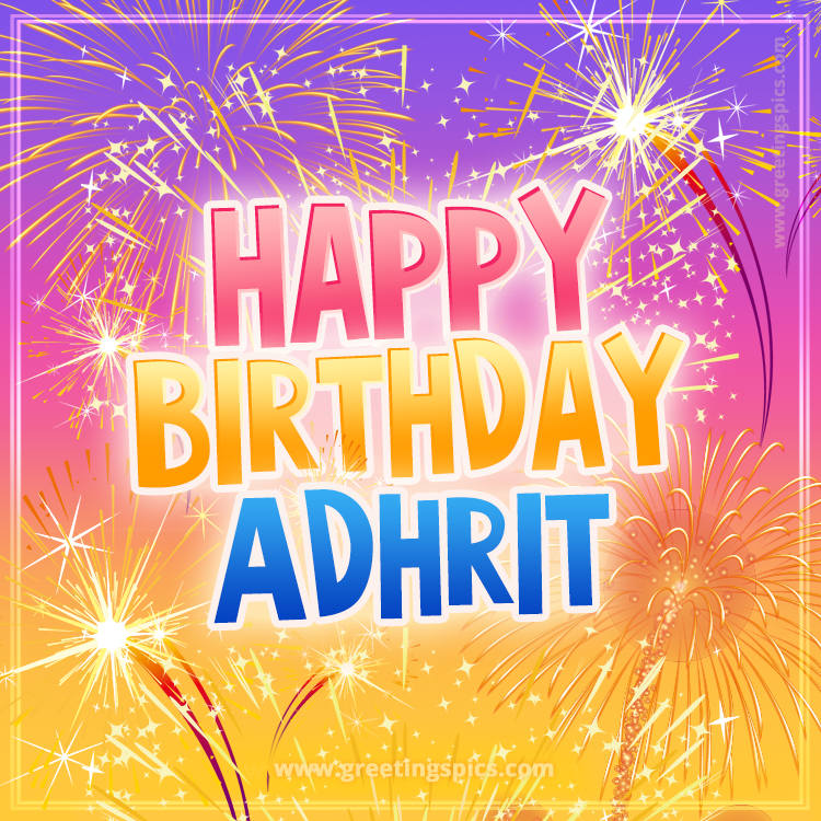 Happy Birthday Adhrit Picture with fireworks (square shape image)