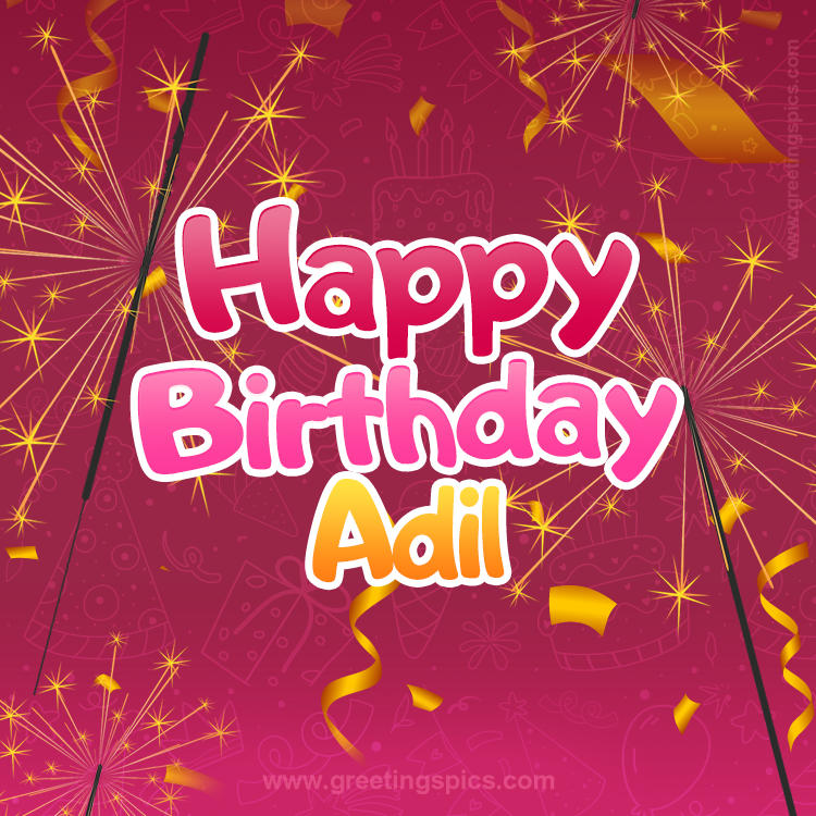 Happy Birthday Adil Image with sparklers (square shape image)