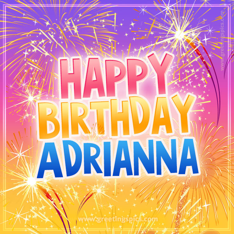 Happy Birthday Adrianna Picture with fireworks (square shape image)