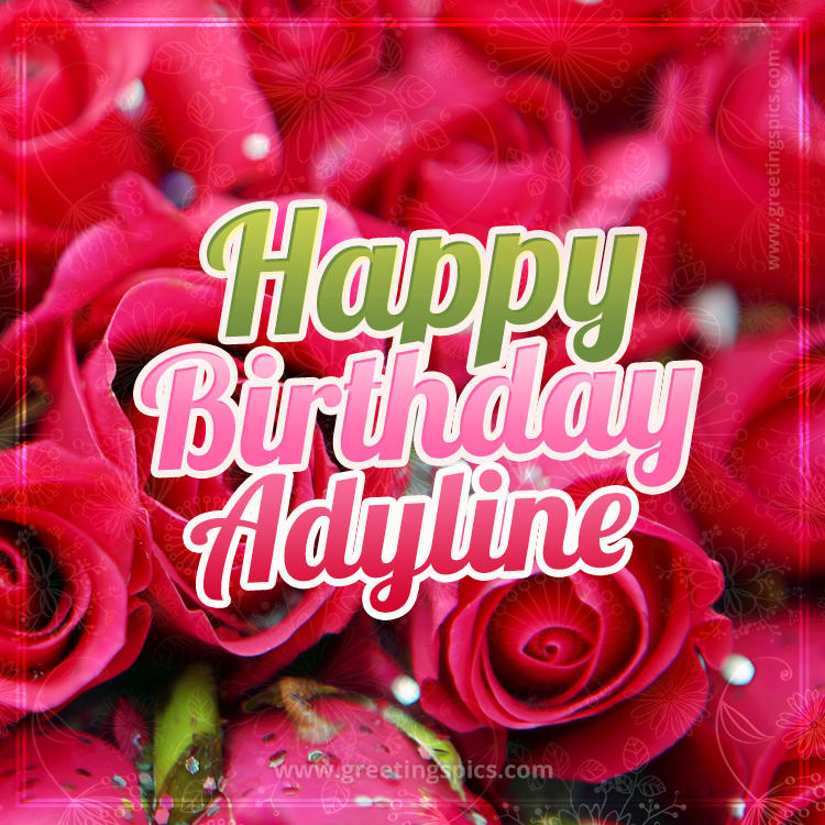Happy Birthday Adyline beautiful Image with red roses (square shape image)