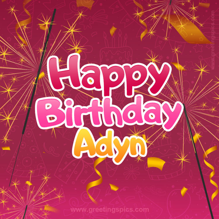 Happy Birthday Adyn Image with sparklers (square shape image)