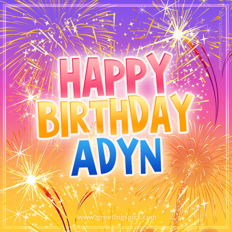 Happy Birthday Adyn Picture with fireworks (square shape image)