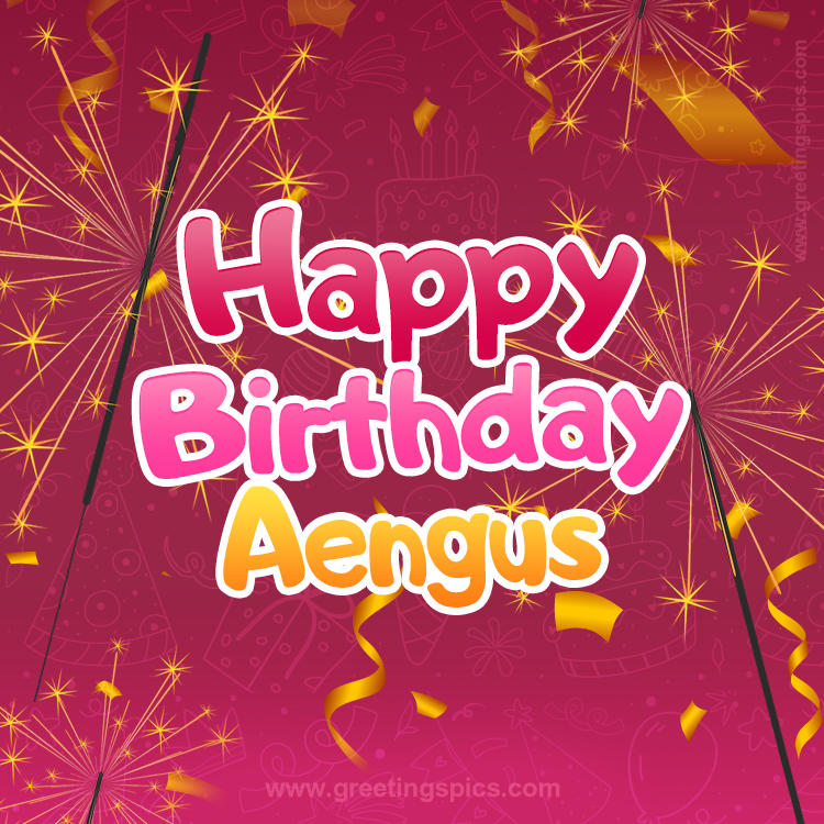 Happy Birthday Aengus Image with sparklers (square shape image)