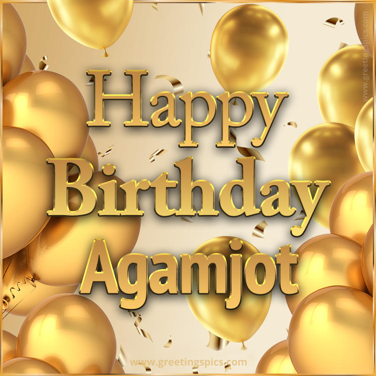 Happy Birthday Agamjot Card with golden confetti and balloons (square shape image)