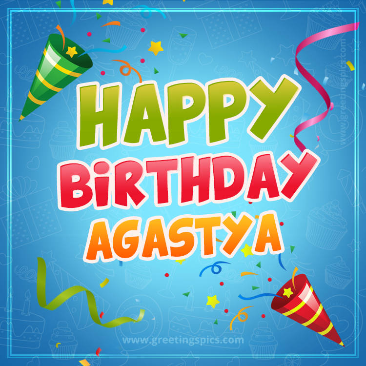 Happy Birthday Agastya picture with confetti and party poppers (square shape image)