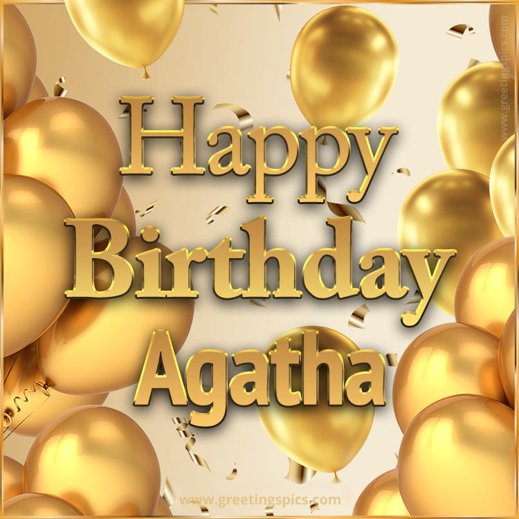 Happy Birthday Agatha Card with golden confetti and balloons (square shape image)