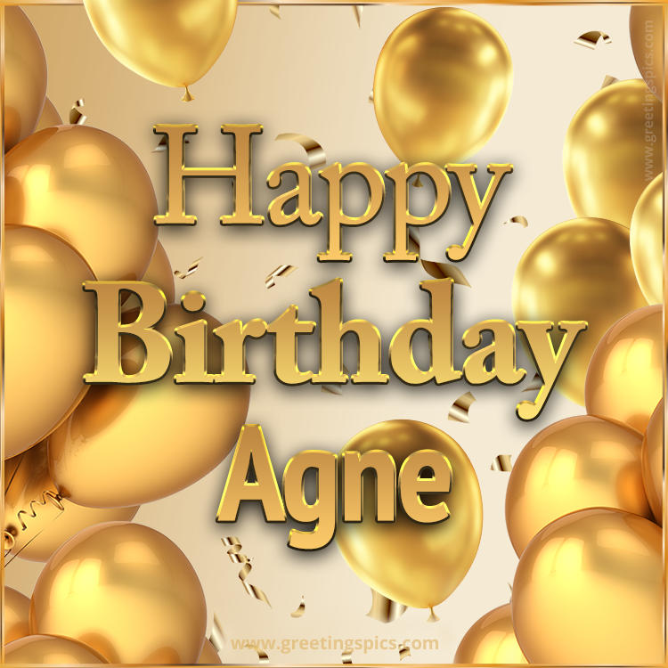 Happy Birthday Agne Card with golden confetti and balloons (square shape image)