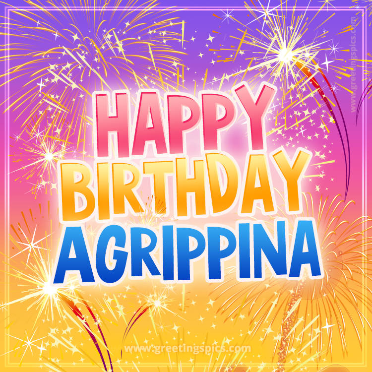 Happy Birthday Agrippina Picture with fireworks (square shape image)