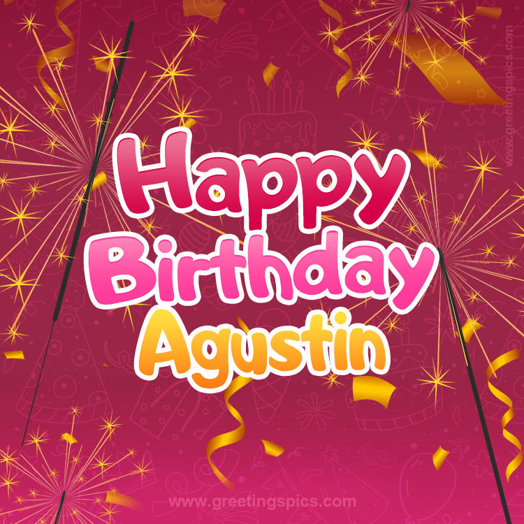 Happy Birthday Agustin Image with sparklers (square shape image)