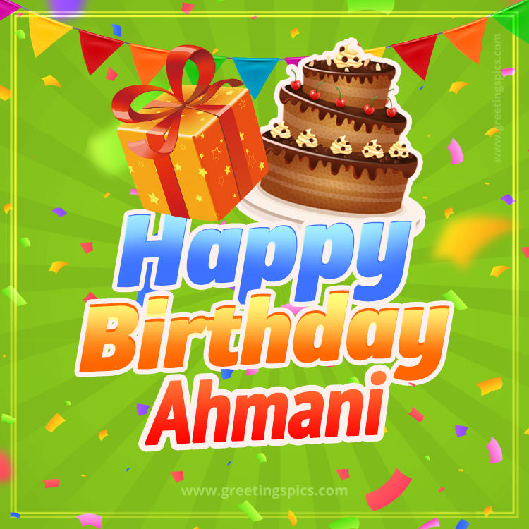 Happy Birthday Ahmani picture with flags, chocolate cake and gift box (square shape image)