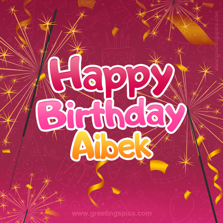 Happy Birthday Aibek Image with sparklers (square shape image)