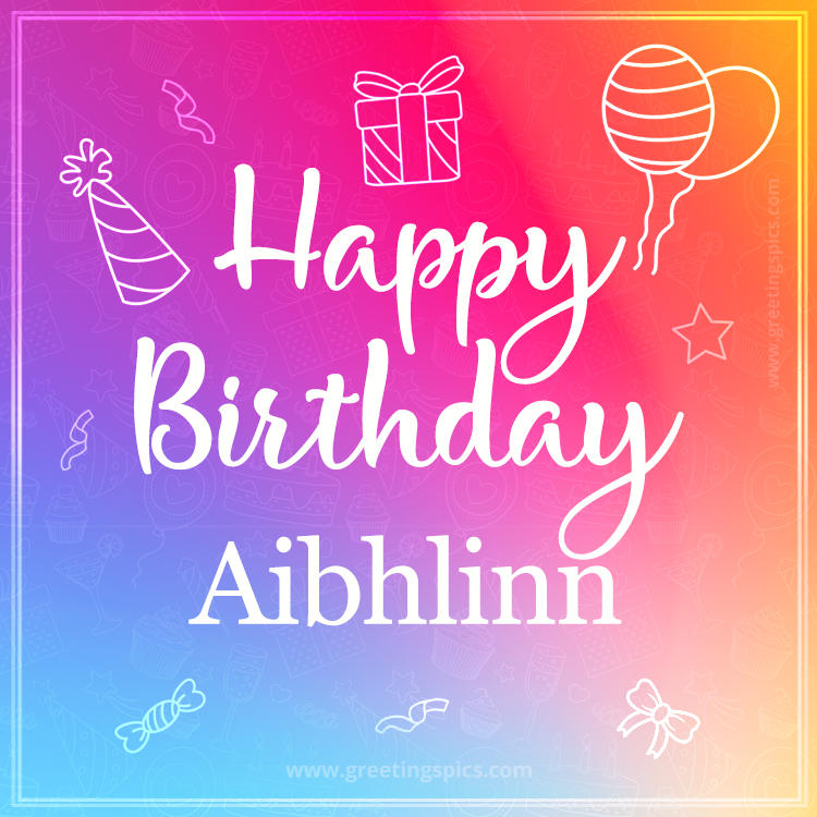 Colorful Happy Birthday Card For Aibhlinn (square shape image)