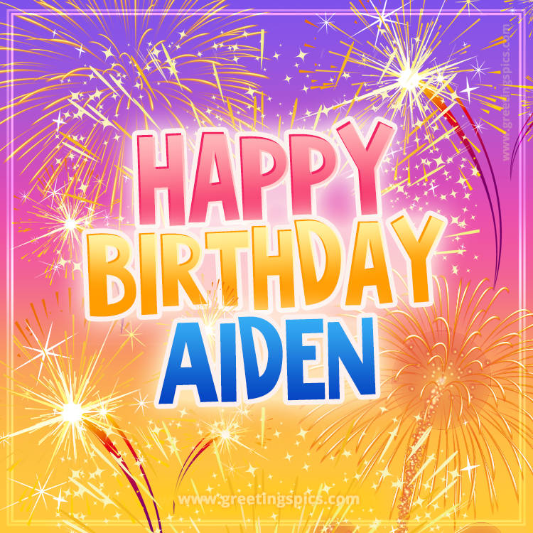 Happy Birthday Aiden Picture with fireworks (square shape image)