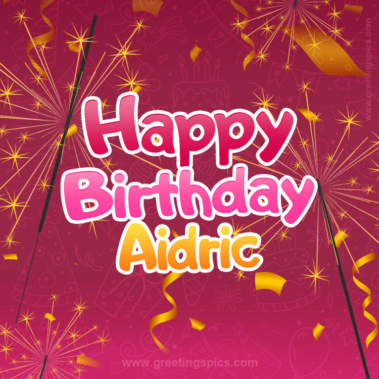 Happy Birthday Aidric Image with sparklers (square shape image)