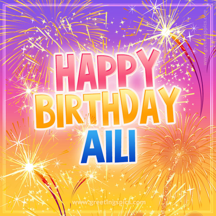 Happy Birthday Aili Picture with fireworks (square shape image)