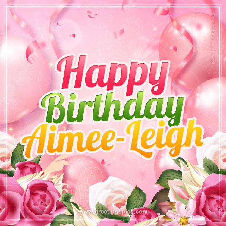 Image with gentle pink background and flowers Happy Birthday Aimee-Leigh (square shape image)