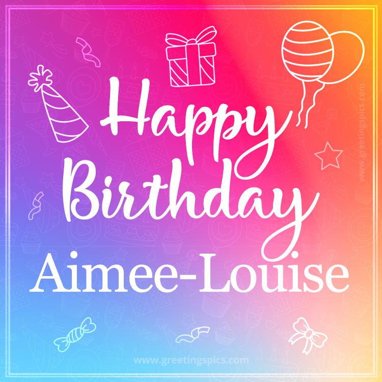 Colorful Happy Birthday Card For Aimee-Louise (square shape image)