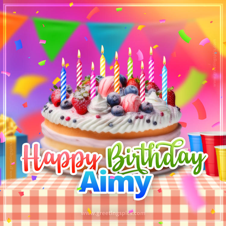 Happy Birthday Aimy Colorful Image with fruit cake and candles (square shape image)