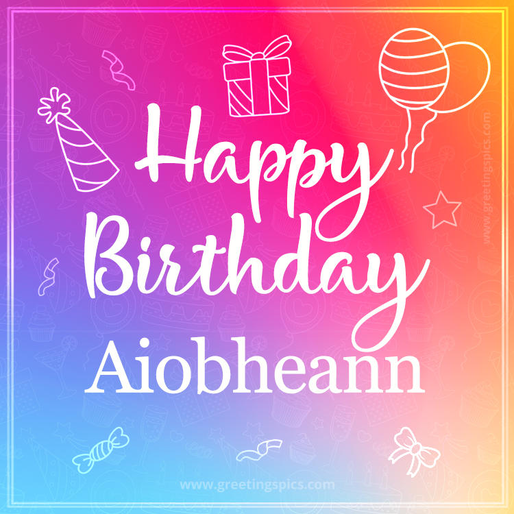 Colorful Happy Birthday Card For Aiobheann (square shape image)