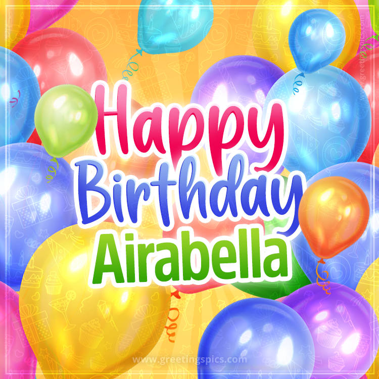 Happy Birthday Airabella Image with colorful balloons (square shape image)