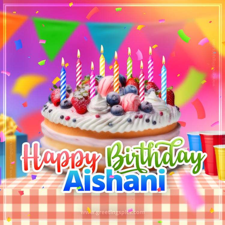 Happy Birthday Aishani Colorful Image with fruit cake and candles (square shape image)