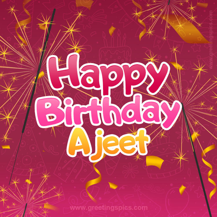 Happy Birthday Ajeet Image with sparklers (square shape image)