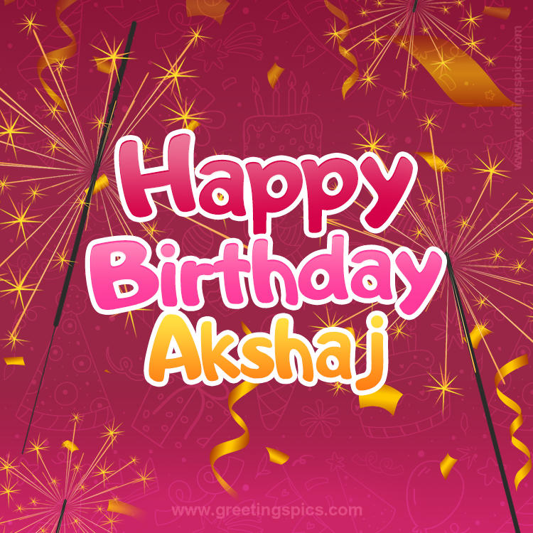 Happy Birthday Akshaj Image with sparklers (square shape image)