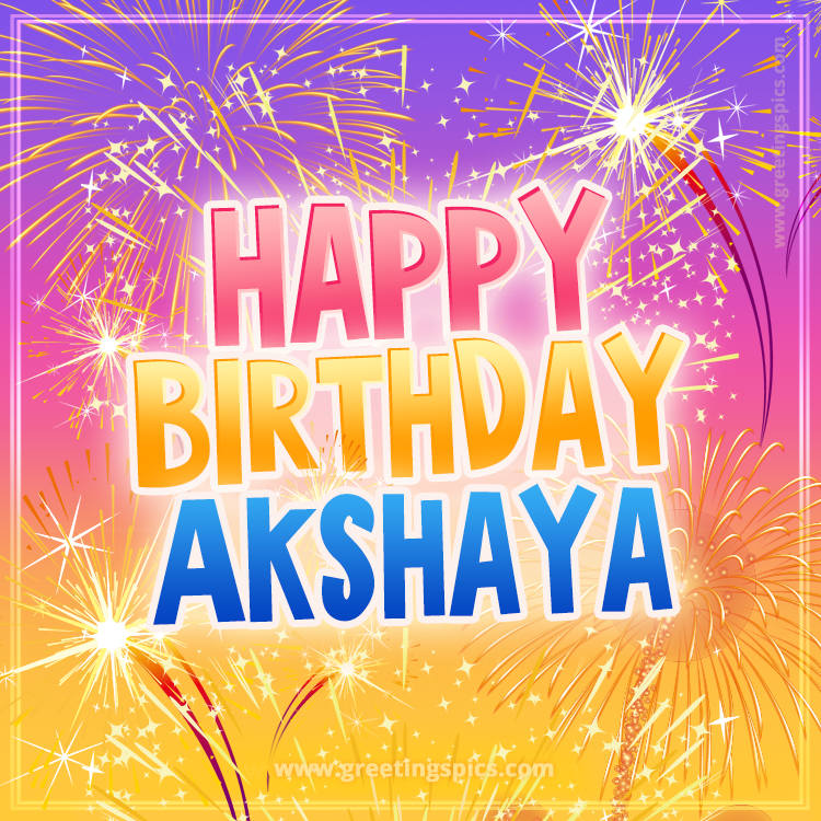 Happy Birthday Akshaya Picture with fireworks (square shape image)