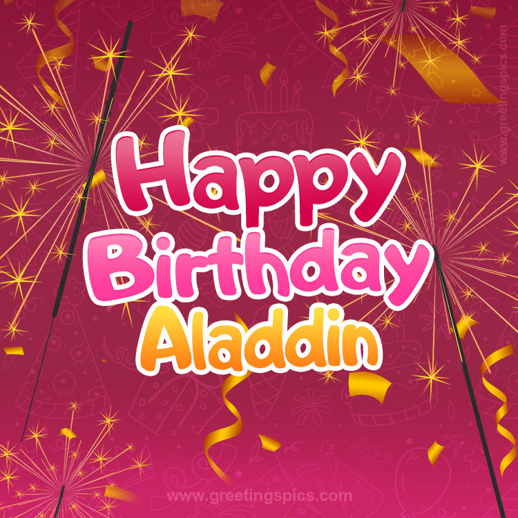 Happy Birthday Aladdin Image with sparklers (square shape image)