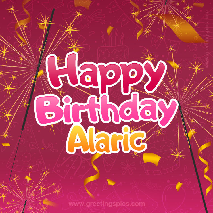 Happy Birthday Alaric Image with sparklers (square shape image)