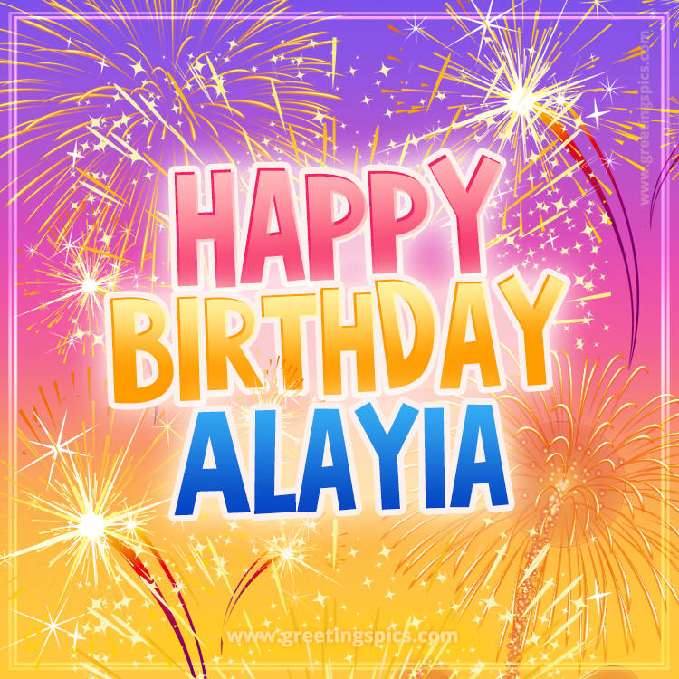 Happy Birthday Alayia Picture with fireworks (square shape image)