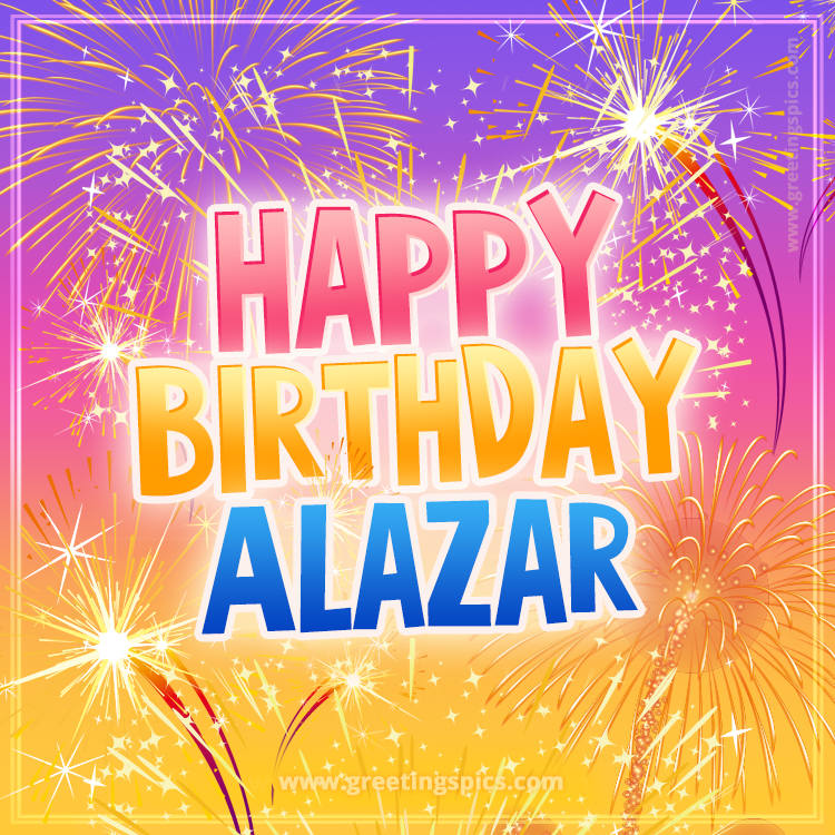 Happy Birthday Alazar Picture with fireworks (square shape image)