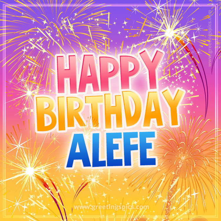 Happy Birthday Alefe Picture with fireworks (square shape image)