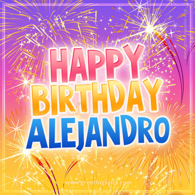 Happy Birthday Alejandro Picture with fireworks (square shape image)