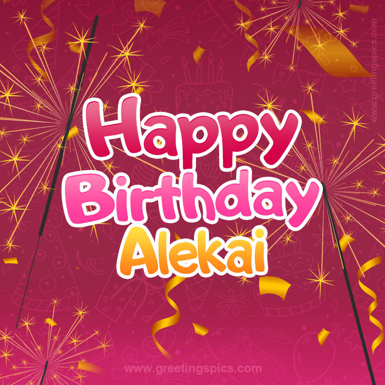 Happy Birthday Alekai Image with sparklers (square shape image)