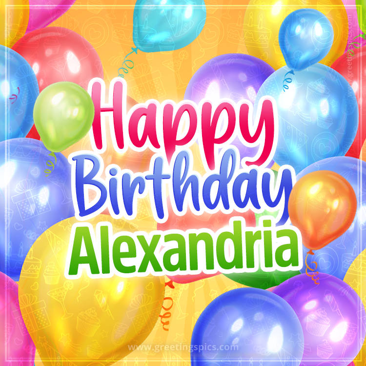 Happy Birthday Alexandria Image with colorful balloons (square shape image)