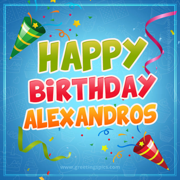 Happy Birthday Alexandros picture with confetti and party poppers (square shape image)