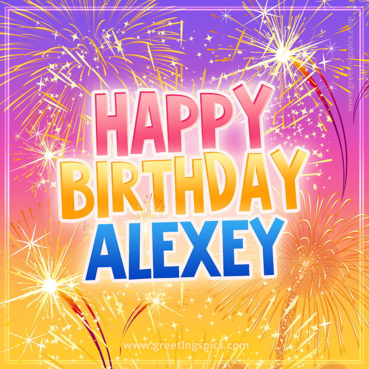 Happy Birthday Alexey Picture with fireworks (square shape image)