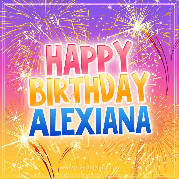 Happy Birthday Alexiana Picture with fireworks (square shape image)