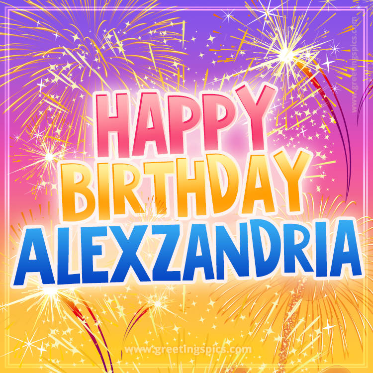 Happy Birthday Alexzandria Picture with fireworks (square shape image)