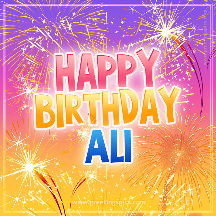 Happy Birthday Ali Picture with fireworks (square shape image)