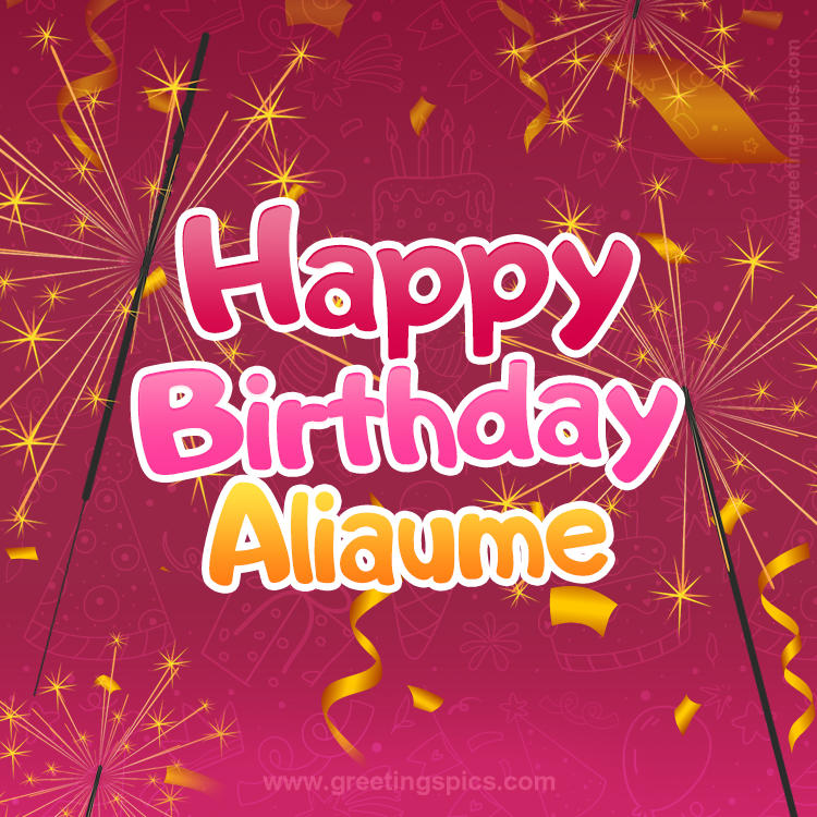 Happy Birthday Aliaume Image with sparklers (square shape image)