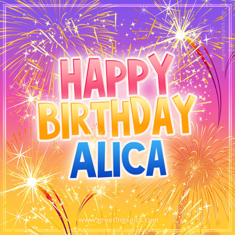 Happy Birthday Alica Picture with fireworks (square shape image)