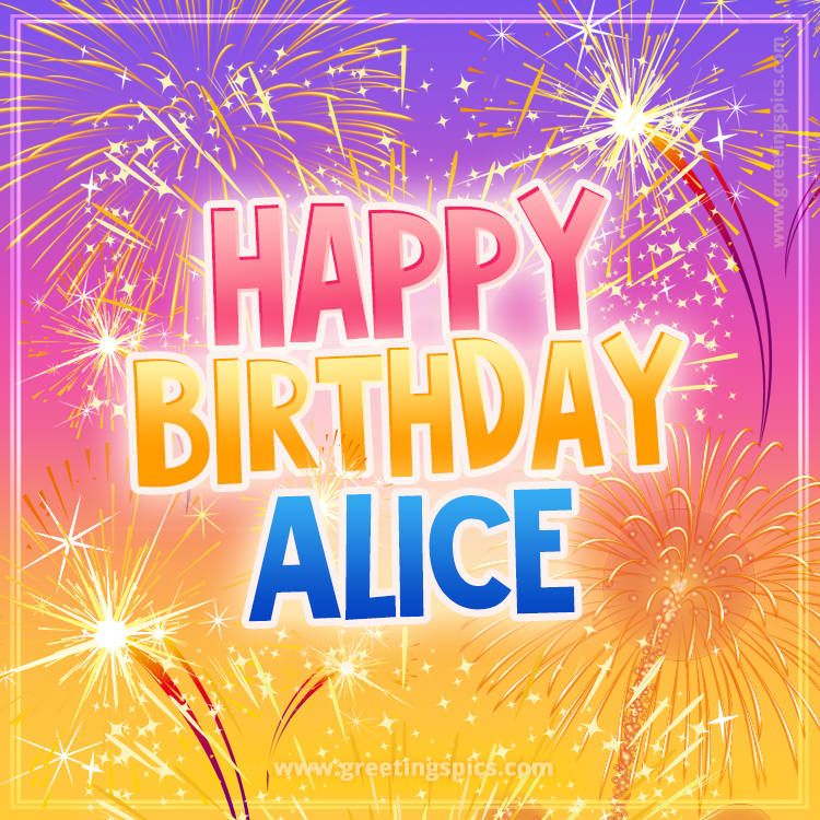 Happy Birthday Alice Picture with fireworks (square shape image)