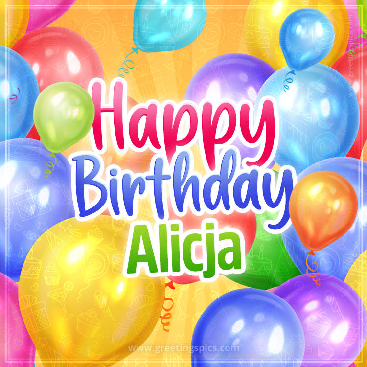 Happy Birthday Alicja Image with colorful balloons (square shape image)