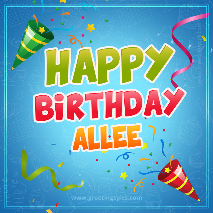 Happy Birthday Allee picture with confetti and party poppers (square shape image)