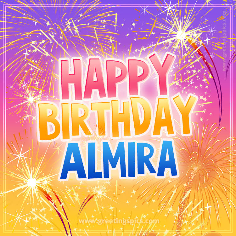 Happy Birthday Almira Picture with fireworks (square shape image)