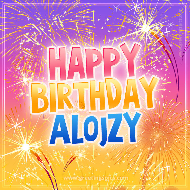 Happy Birthday Alojzy Picture with fireworks (square shape image)