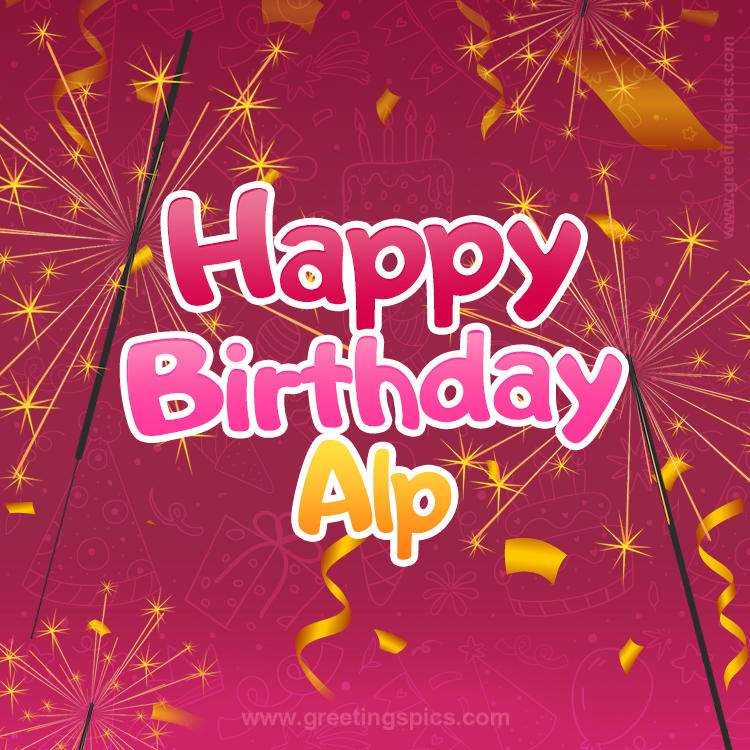 Happy Birthday Alp Image with sparklers (square shape image)