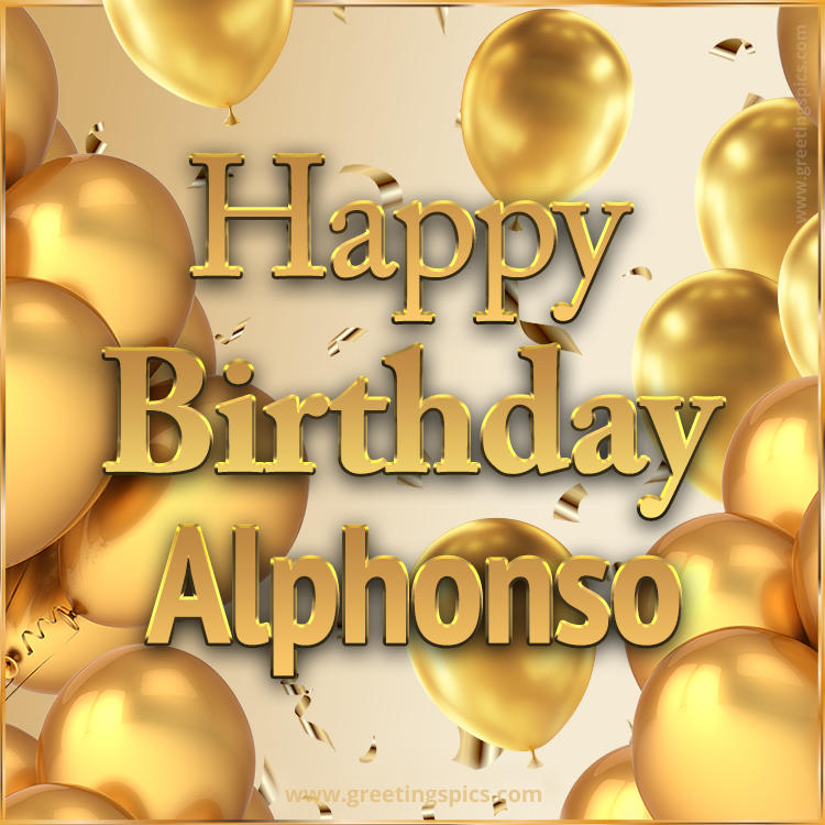 Happy Birthday Alphonso Card with golden confetti and balloons (square shape image)